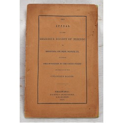 The Appeal Of The Religious Society Of Friends In Pennsylvania, New Jersey, Delaware, Etc., To Their Fellow-citizens Of The United States On Behalf Of The Coloured Races